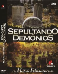 Sepultando Demnios - Pastor Marco Feliciano